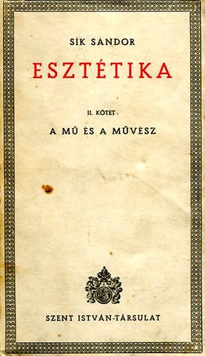 Sík Sándor - Esztétika II. kötet A Mű és a Művész