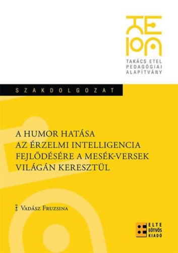 Vad�sz Fruzsina - A humor hat�sa az �rzelmi intelliegencia fejl�d�s�re a mes�k-versek vil�g�n kereszt�l - szakdolgozat
