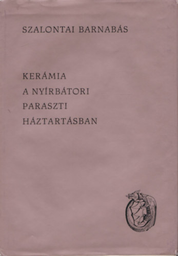 Szalontai Barnabs - Kermia a nyrbtori paraszti hztartsban (Vgh Antalnak dediklt)