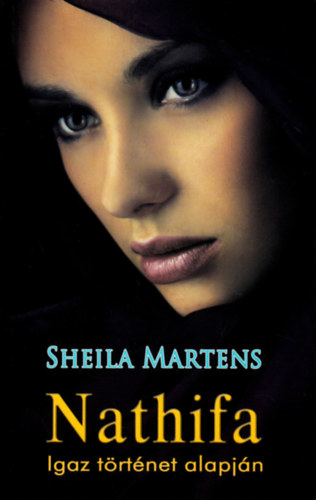 Sheila Martens - Nathifa - igaz trtnet alapjn