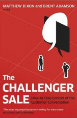 Brent Adamson Matthew Dixon - The Challenger Sale