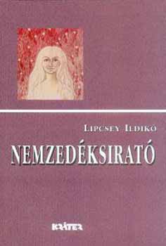 Lipcsey Ildik - Nemzedksirat