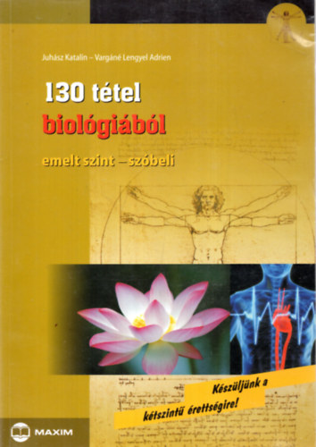Juhsz Katalin; Vargn Lengyel Adrien - 130 ttel biolgibl (emelt szint - szbeli)