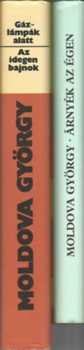 Moldova György - Gázlámpák alatt-Az idegen bajnok (Életmű sorozat)