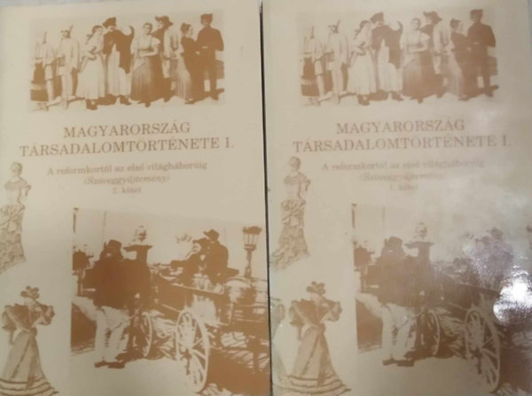 Gy�ni G�bor-K�v�r Gy�rgy - Magyarorsz�g t�rsadalomt�rt�nete I. 1-2. k�tet - A reformkort�l az els� vil�gh�bor�ig