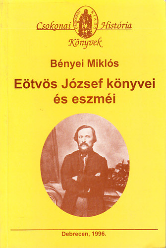 B�nyei Mikl�s - E�tv�s J�zsef k�nyvei �s eszm�i