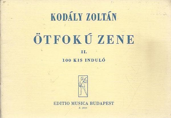 Kod�ly Zolt�n - �tfok� zene II. (100 kis indul�)