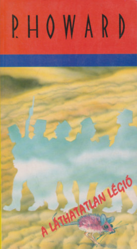 Rejtő Jenő (P. Howard) - A Láthatatlan Légió