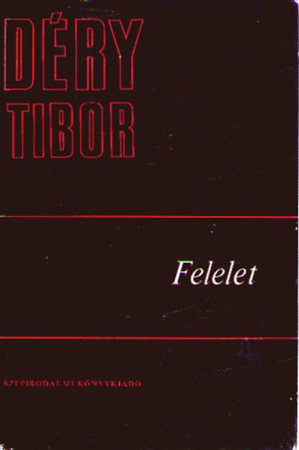 Déry Tibor - Felelet I.