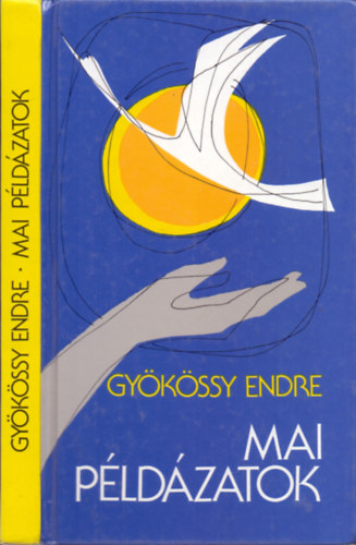 Gy�k�ssy Endre - Mai p�ld�zatok