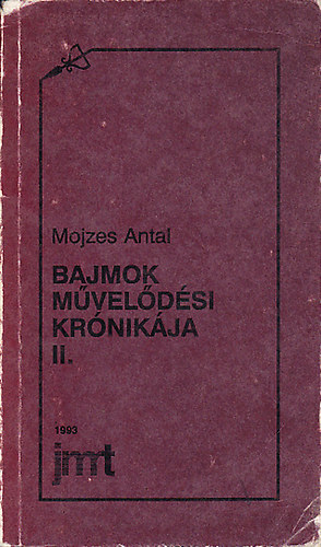 Mojzes Antal - Bajmok mveldsi krnikja II.