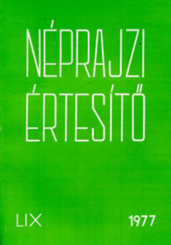 Hoffmann Tams  (szerk.) - Nprajzi rtest 1977 LIX. (Dediklt)