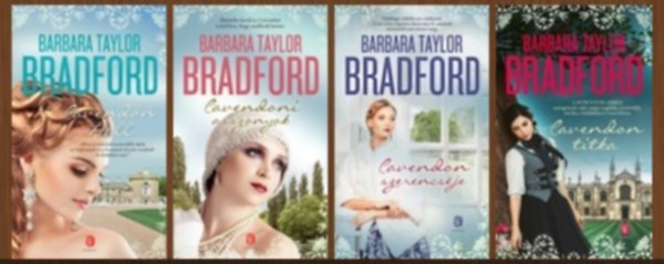 Barbara Taylor Bradford - Cavendon krnikk (Cavendon Hall + Cavendoni asszonyok + Cavendon szerencsje + Cavendon titka)
