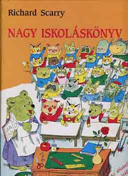 Richard Scarry - Nagy iskolsknyv