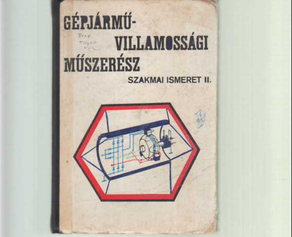 Reményi Sándor - Gépjármű-villamossági műszerész. Szakmai ismeret II.