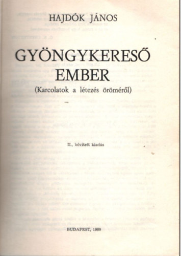 Hajdók János - Gyöngykerső ember- ( Karcolatok a létezés öröméről )