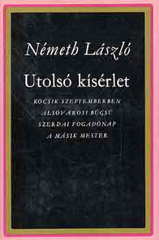 N�meth L�szl� - Utols� k�s�rlet I-II.