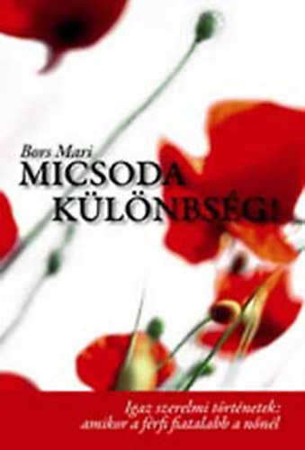 Bors Mari - Micsoda k�l�nbs�g !