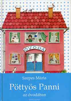 Szepes M�ria - P�tty�s Panni az �vod�ban