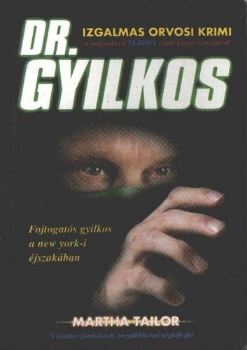 Martha Tailor - Dr. Gyilkos FOJTOGATÓS GYILKOS A NEW YORK-I ÉJSZAKÁBAN