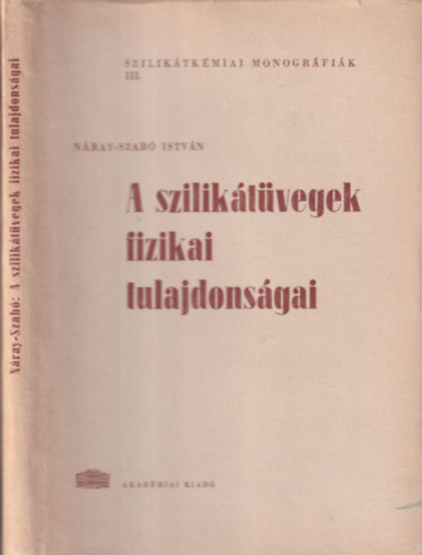 Nray-Szab Istvn - A sziliktvegek fizikai tulajdonsgai