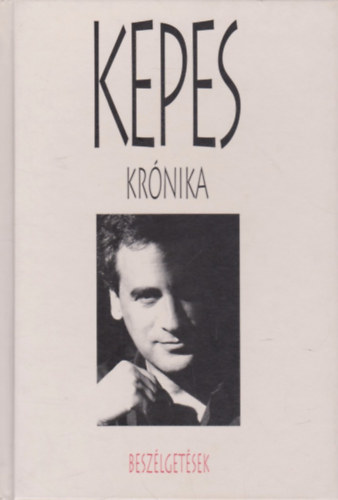Kepes Andr�s - Kepes Kr�nika - Besz�lget�sek