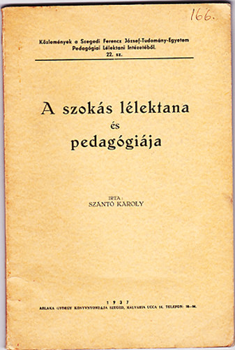 Sz�nt� K�roly - A szok�s l�lektana �s pedag�gi�ja
