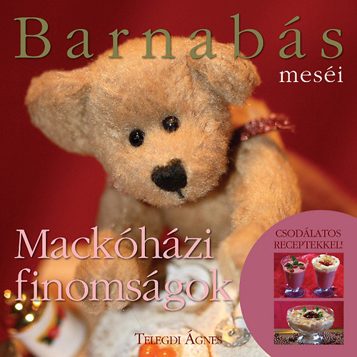 Telegdi gnes - Barnabs Mesi - Mackhzi Finomsgok (mesk s mess receptek gyerekeknek)