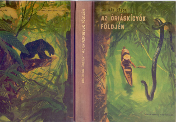 Moln�r G�bor - Az �ri�sk�gy�k f�ldj�n (Harmadik, b�v�tett kiad�s - 18 f�nyk�ppel)