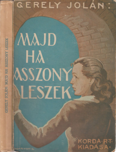 Gerely Joln - Majd ha asszony leszek...