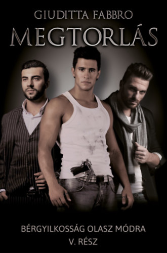 Giuditta Fabbro - Megtorl�s - B�rgyilkoss�g olasz m�dra V.
