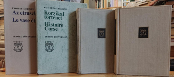 Francis Jammes, Guy De Maupassant, Prosper Mrime Pierre de Ronsard - 4 db versek: Francis Jammes vlogatott versei; Pierre de Ronsard vlogatott versei; Korzikai trtnet; Az etruszk vza
