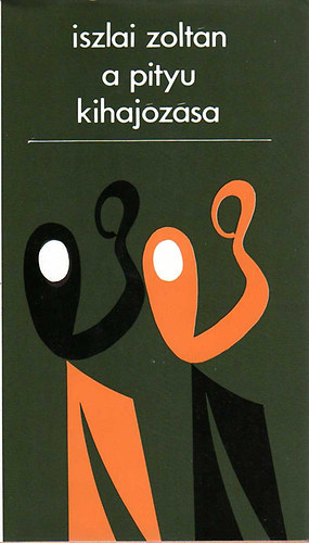 Iszlai Zolt�n - A Pityu kihaj�z�sa