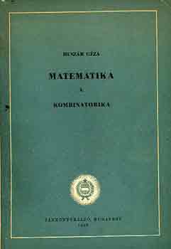 Huszr Gza - Matematika I.: Kombinatorika