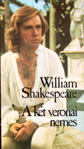 William Shakespeare - A két veronai nemes