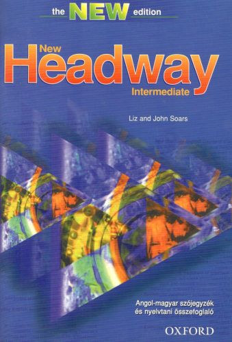 Liz and John Soars - New Headway English Course - Angol-magyar sz�jegyz�k �s nyelvtani �sszefoglal� (Intermediate)