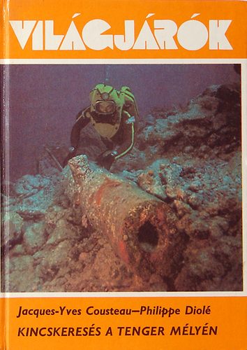 Jacques-Yves Cousteau; Philippe Diol - Kincskeress a tenger mlyn (Vilgjrk 151.)