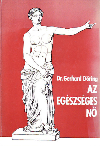 Gerhard Dr. Döring - Az egészséges nő