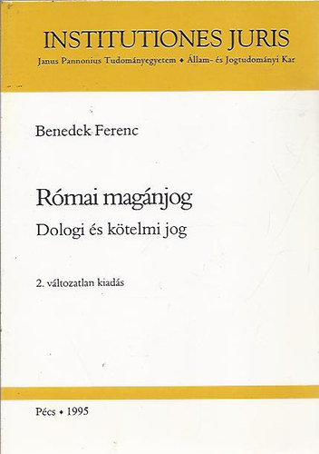 Benedek Ferenc - R�mai mag�njog - Dologi �s k�telmi jog