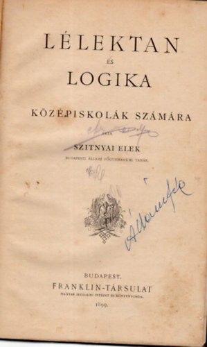 Szitnyai Elek - Llektan s logika kzpiskolsok szmra - Bhm: Llektan ( 2 m egybektve )