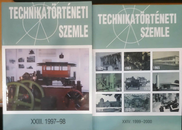 Szabadv�ry Ferenc - 2 db Technikat�rt�neti szemle XXIII. 1997-98 + XXIV. 1999-2000