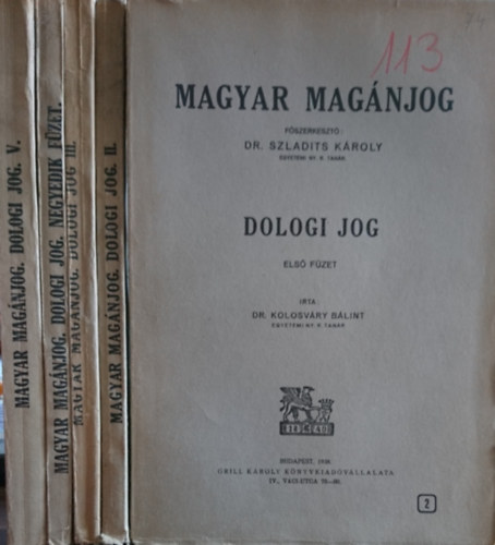 Szladits Kroly dr.  (fszerk.) - Magyar magnjog - dologi jog I-V. fzet
