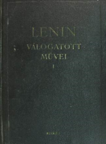 V. I. Lenin - Lenin válogatott művei I.