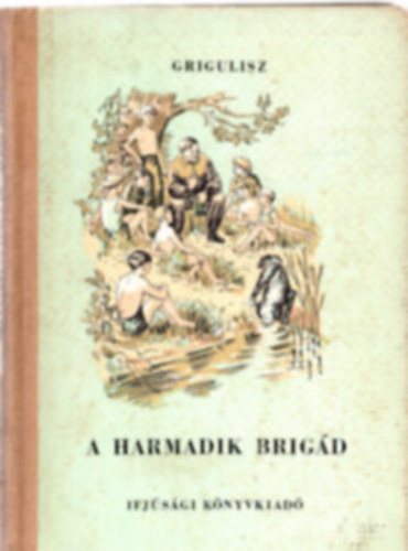 Grigulisz - A harmadik brig�d