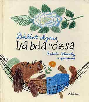 B�lint �gnes - Labdar�zsa - Reich K�roly rajzaival