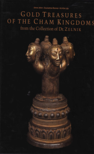 Jelen-Renner-Kim Lc - Gold treasures of the cham kingdoms