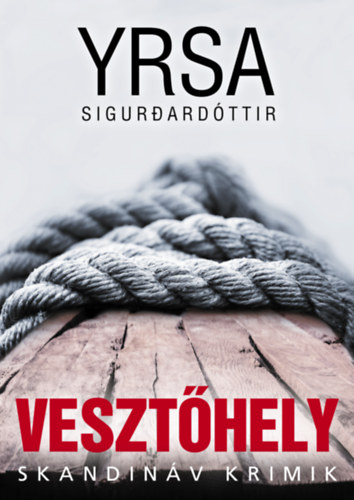 Yrsa Sigurdardttir - Veszthely