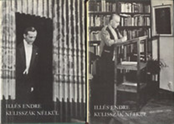 Ill�s Endre - Kulissz�k n�lk�l I-II. (Tizenh�t sz�npadi j�t�k)