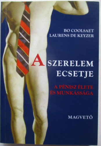 Bo-Keyzer, Laurens Coolsaet - A szerelem ecsetje (A pénisz élete és munkássága)