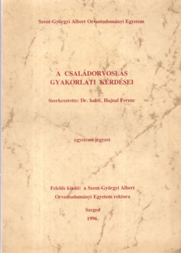 Dr. habil. Hajnal Ferenc - A csal�dorvosl�s gyakorlati k�rd�sei
